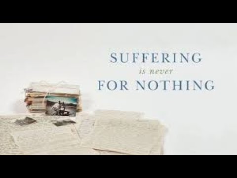 Suffering is Not For Nothing | Full Movie | Elisabeth Elliot
