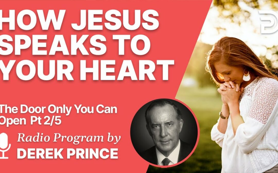 The Door Only You Can Open 2 of 5 – How Jesus Speaks