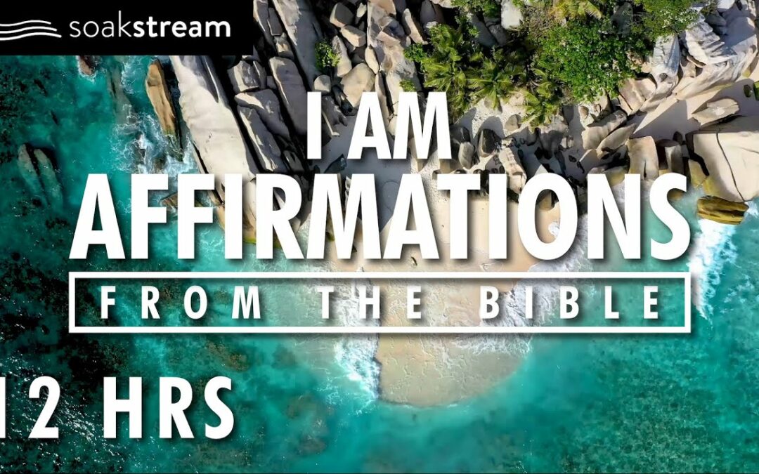 Identity In Christ | I AM Affirmations From The Bible | Healing Affirmations | 12 HOUR LOOP