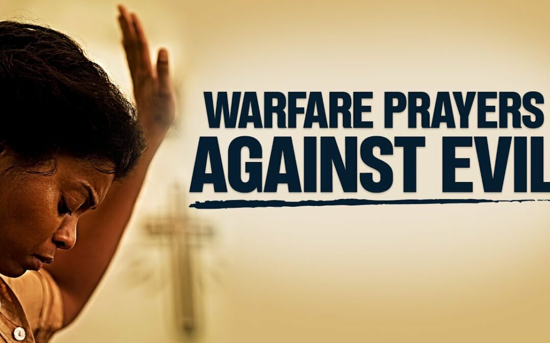 (THIS IS POWERFUL!) The Best Warfare Prayers For God To Deliver & Protect You From EVERY EVIL ATTACK