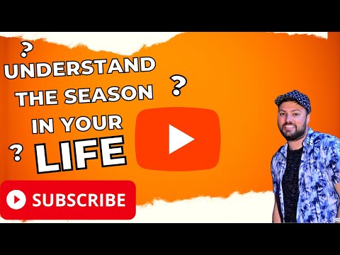 Understand the season in your life