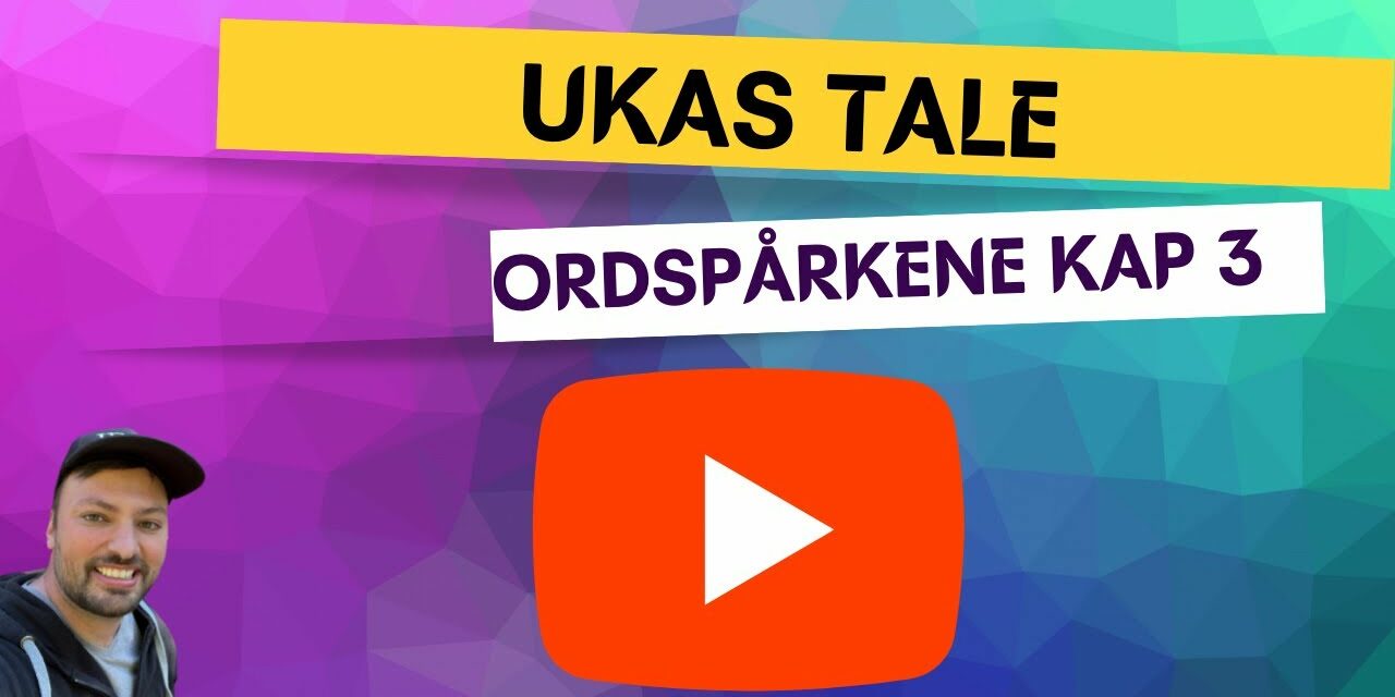 Ukas tale – Ordspråkene Kap 3