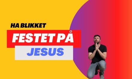 Ha blikket festet på Jesus Ukas tale 18.1- Daniel Haddal