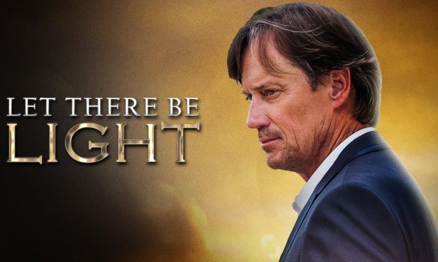 Let There Be Light | Full Movie | Kevin Sorbo | Sam Sorbo