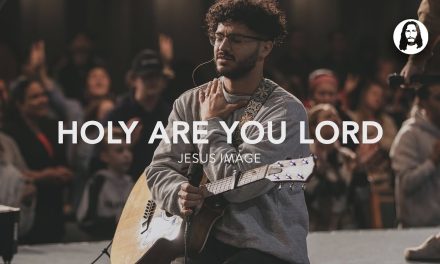 Holy Are You Lord Medley | Jesus Image