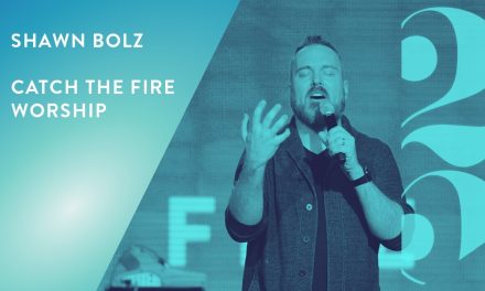 Shawn Bolz and Catch The Fire Worship – Revival 25 Conference (Session 8)