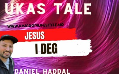 Jesus i deg – Ukas tale med #DanielHaddal