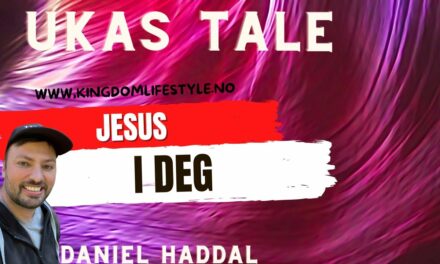 Jesus i deg – Ukas tale med #DanielHaddal